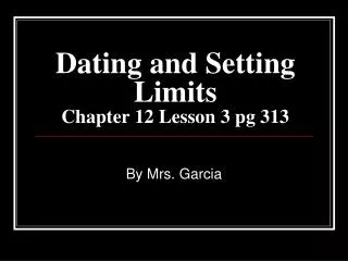 Dating and Setting Limits Chapter 12 Lesson 3 pg 313