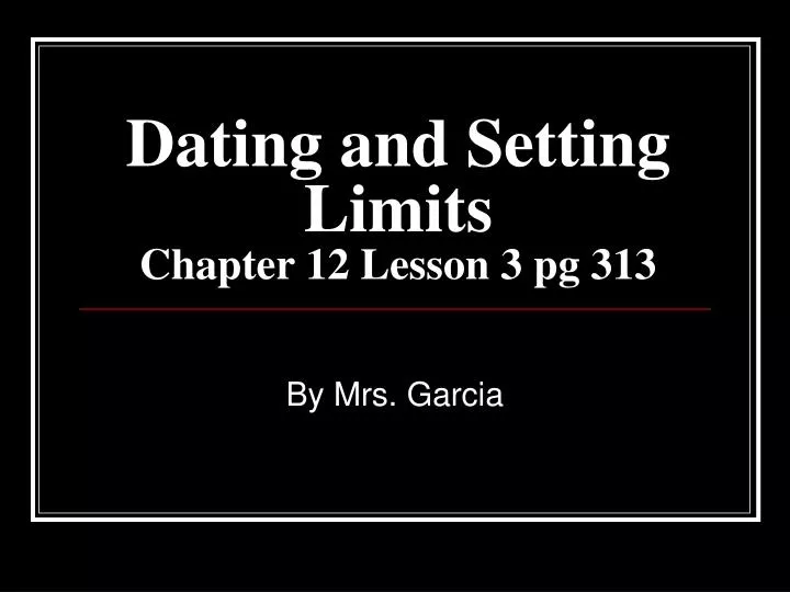 dating and setting limits chapter 12 lesson 3 pg 313
