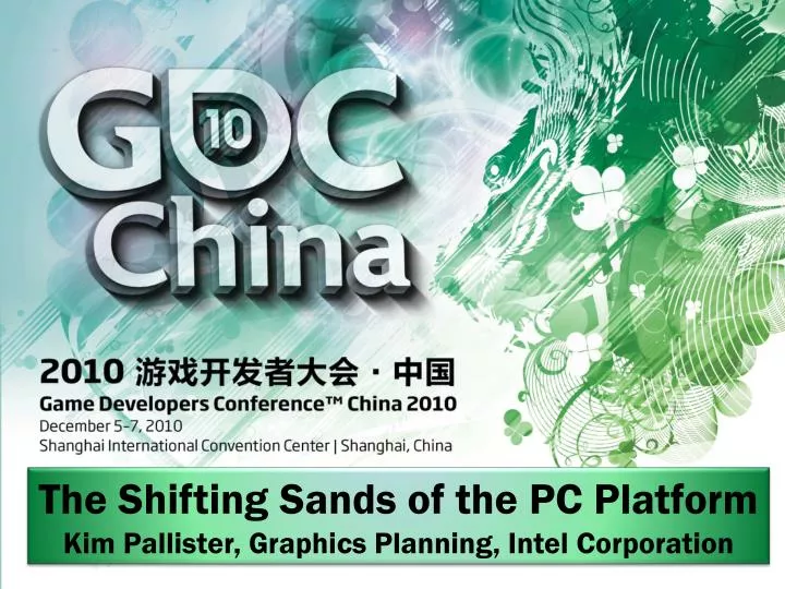 the shifting sands of the pc platform kim pallister graphics planning intel corporation