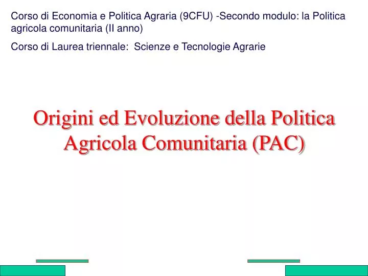 origini ed evoluzione della politica agricola comunitaria pac