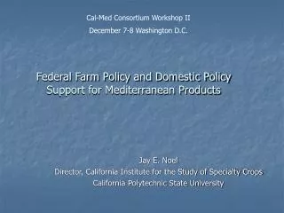 Federal Farm Policy and Domestic Policy Support for Mediterranean Products
