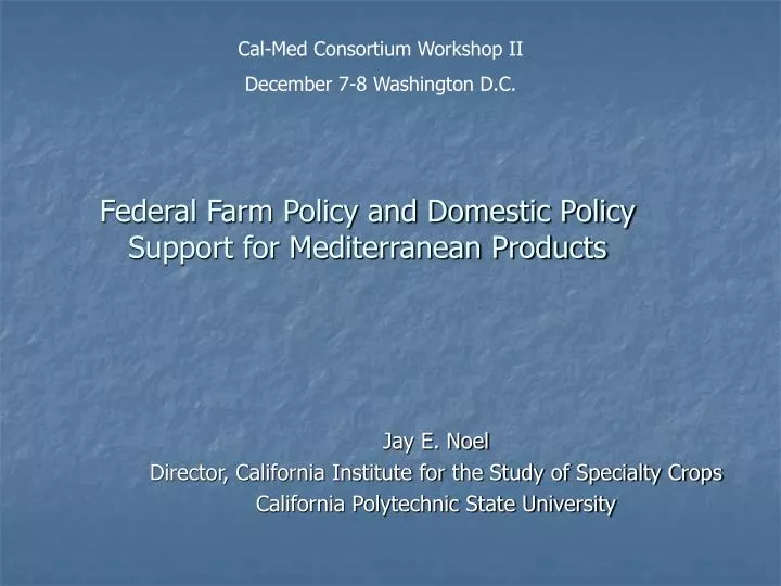 federal farm policy and domestic policy support for mediterranean products