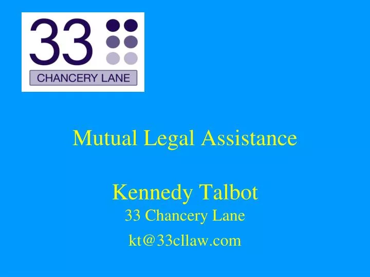 mutual legal assistance kennedy talbot 33 chancery lane
