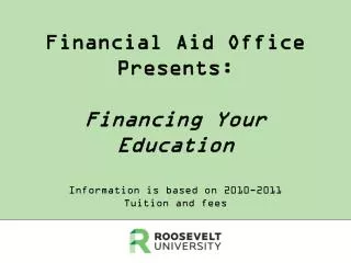 Financial Aid Office Presents: Financing Your Education
