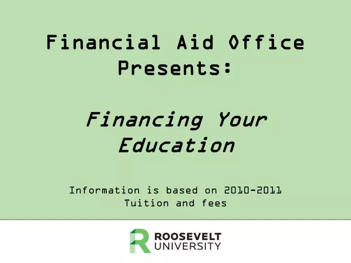 financial aid office presents financing your education