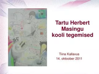 tiina kallavus 14 oktoober 2011