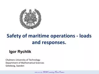 Safety of maritime operations - loads and responses.