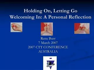 Holding On, Letting Go Welcoming In: A Personal Reflection