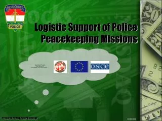 Logistic Support of Police Peacekeeping Missions
