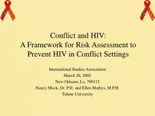 Conflict and HIV: A Framework for Risk Assessment to Prevent HIV in Conflict Settings