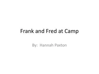 Frank and Fred at Camp