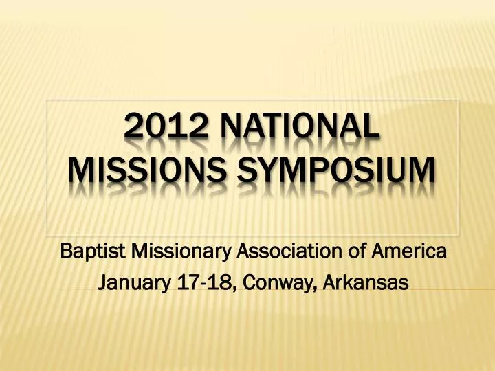 baptist missionary association of america january 17 18 conway arkansas