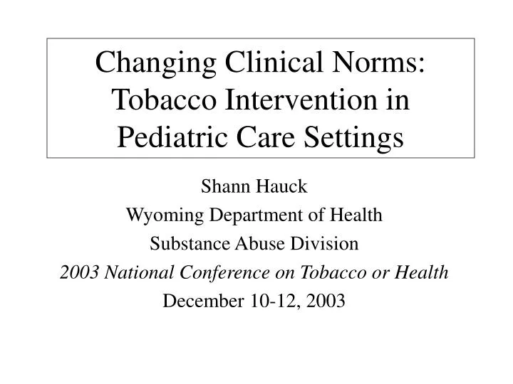 changing clinical norms tobacco intervention in pediatric care settings