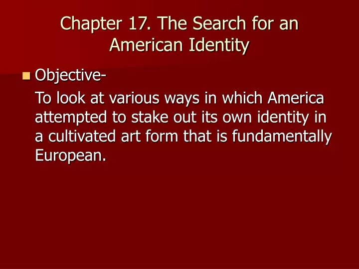 chapter 17 the search for an american identity