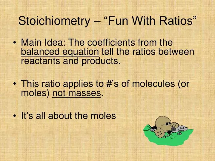 stoichiometry fun with ratios