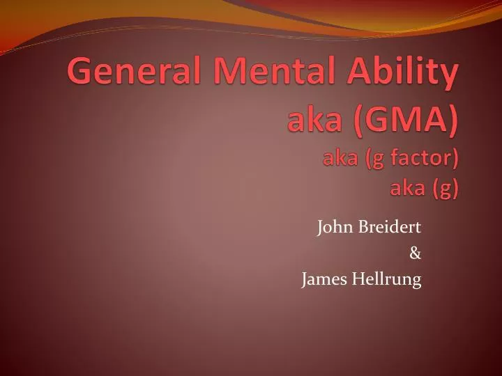 general mental ability aka gma aka g factor aka g