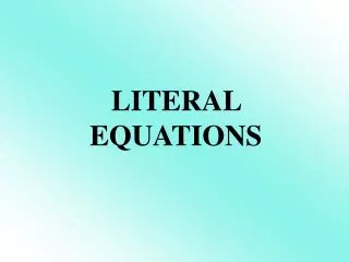 LITERAL EQUATIONS