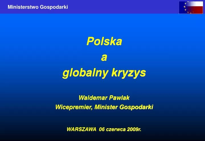 polska a globalny kryzys waldemar pawlak wicepremier minister gospodarki warszawa 06 czerwca 2009r