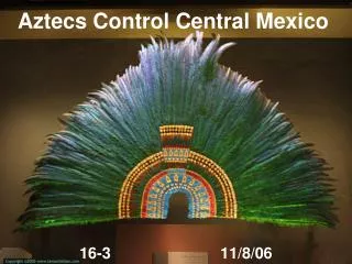 Aztecs Control Central Mexico