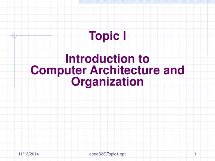topic i introduction to computer architecture and organization