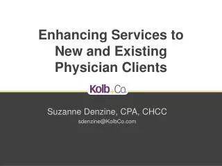 Enhancing Services to New and Existing Physician Clients