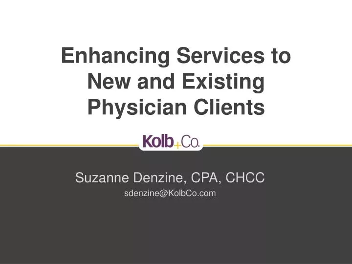 enhancing services to new and existing physician clients