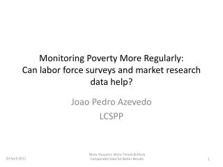 Monitoring Poverty More Regularly: Can labor force surveys and market research data help?