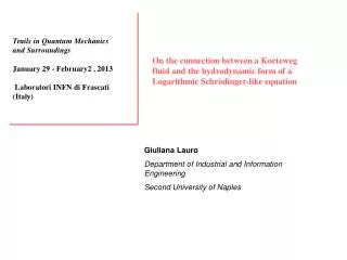 Trails in Quantum Mechanics and Surroundings January 29 - February2 , 2013