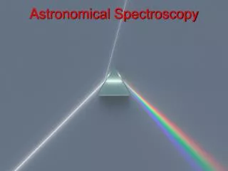 Astronomical Spectroscopy