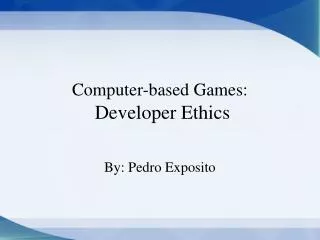 Computer-based Games: Developer Ethics