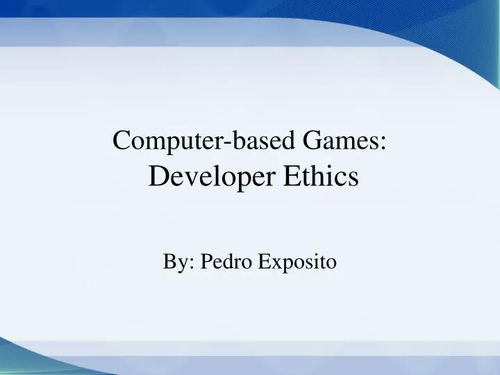 computer based games developer ethics