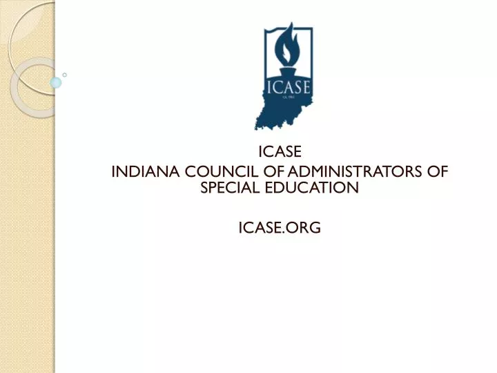 icase indiana council of administrators of special education icase org