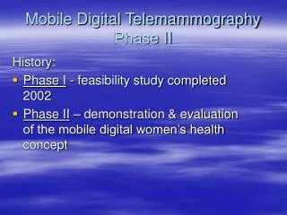 Mobile Digital Telemammography Phase II