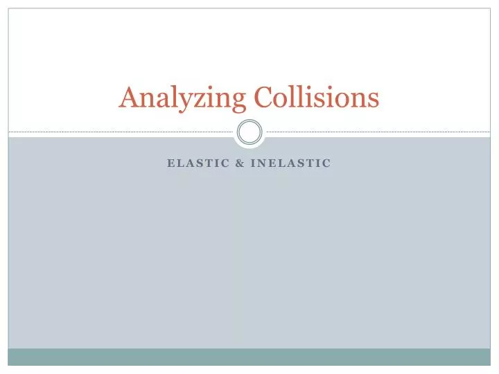 analyzing collisions