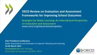 OECD Review on Evaluation and Assessment Frameworks for Improving School Outcomes