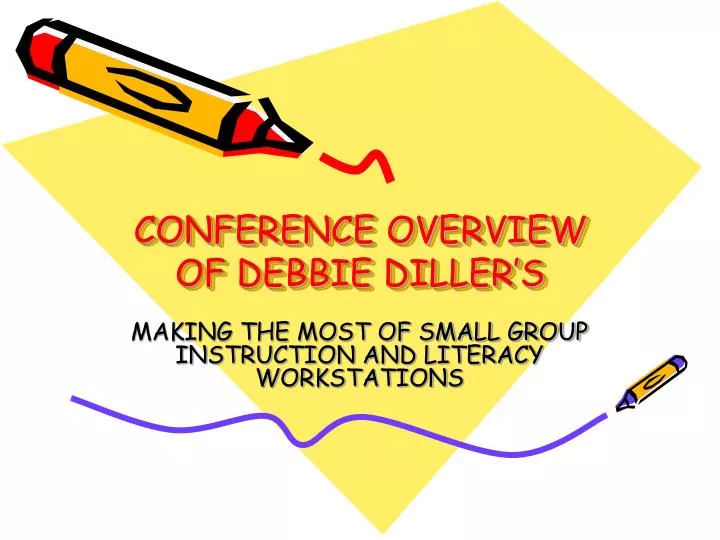 conference overview of debbie diller s