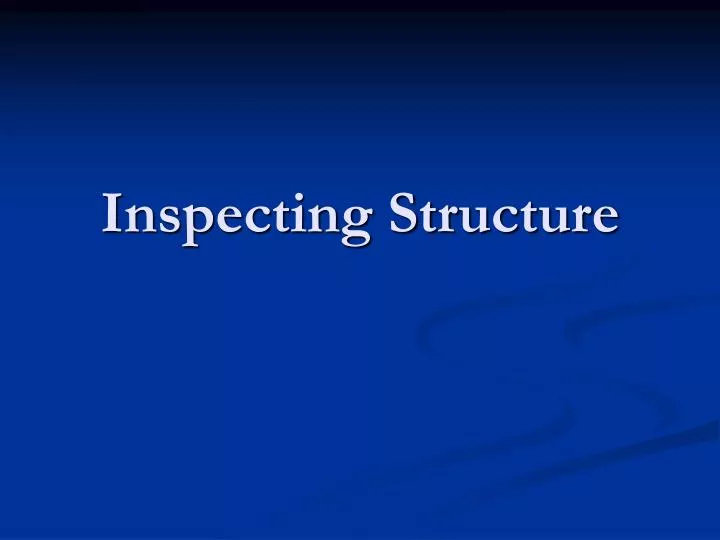 inspecting structure