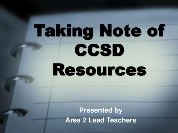 taking note of ccsd resources