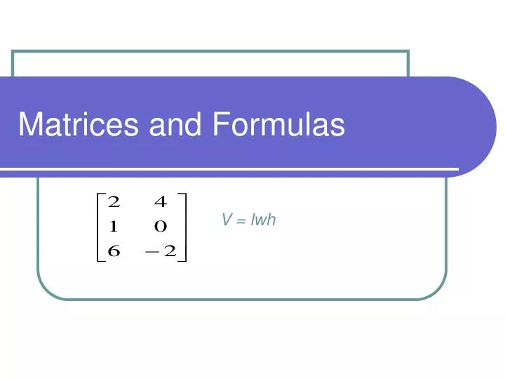 matrices and formulas