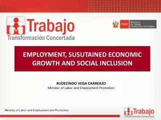 EMPLOYMENT, SUSUTAINED ECONOMIC GROWTH AND SOCIAL INCLUSION