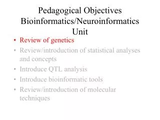 Pedagogical Objectives Bioinformatics/Neuroinformatics Unit
