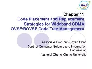 Associate Prof. Yuh-Shyan Chen Dept. of Computer Science and Information Engineering
