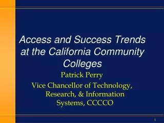 Access and Success Trends at the California Community Colleges