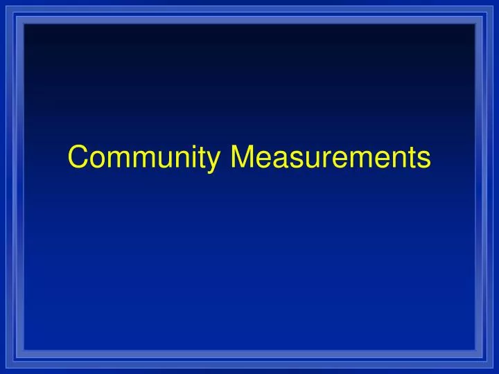 community measurements