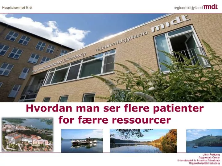 hvordan man ser flere patienter for f rre ressourcer