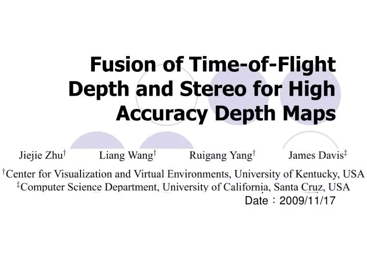 fusion of time of flight depth and stereo for high accuracy depth maps