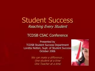 Student Success Reaching Every Student TCDSB CSAC Conference