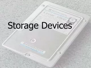 Storage Devices