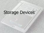 Storage Devices - slide 1
