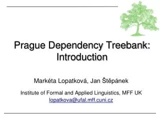 Prague Dependency Treebank: Introduction